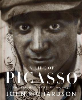 Hardcover A Life of Picasso: The Triumphant Years, 1917-1932 Book