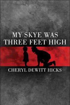 Paperback My Skye Was Three Feet High Book