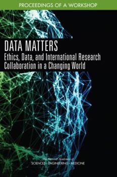 Paperback Data Matters: Ethics, Data, and International Research Collaboration in a Changing World: Proceedings of a Workshop Book