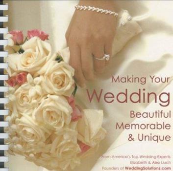 Paperback Making Your Wedding Beautiful, Memorable, & Unique [With Pocket Wedding Planner] Book