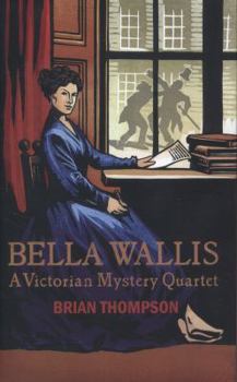 Hardcover Bella Wallis: A Victorian Mystery Quartet Book
