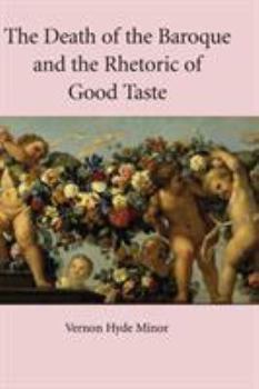 Hardcover The Death of the Baroque and the Rhetoric of Good Taste Book