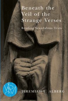Beneath the Veil of the Strange Verses: Reading Scandalous Texts - Book  of the Studies in Violence, Mimesis, and Culture (SVMC)
