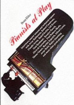 Paperback Pianists at Play: Interviews with Leading Piano Virtuosos Book