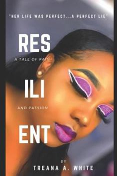 Paperback Resilient: A Tale of Pain and Passion Book