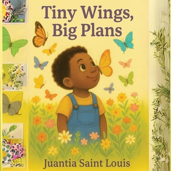 Tiny Wings, Big Plans: A Story of Faith & Wonder