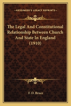 Paperback The Legal And Constitutional Relationship Between Church And State In England (1910) Book