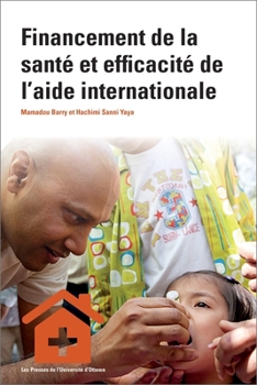 Paperback Financement de la Santé Et Efficacité de l'Aide Internationale [French] Book