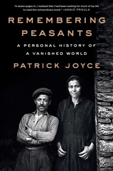 Hardcover Remembering Peasants: A Personal History of a Vanished World Book