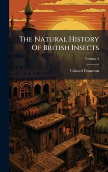 Hardcover The Natural History Of British Insects Book