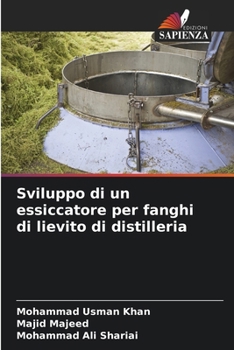 Paperback Sviluppo di un essiccatore per fanghi di lievito di distilleria [Italian] Book