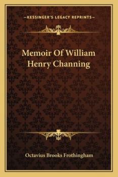 Memoir of William Henry Channing - Primary Source Edition