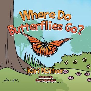 Paperback Where Do Butterflies Go? Book
