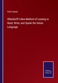 Paperback Ollendorff's New Method of Leaning to Read, Write, and Speak the Italian Language Book