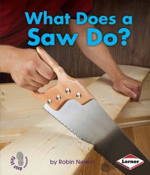 Paperback What Does a Saw Do? Book