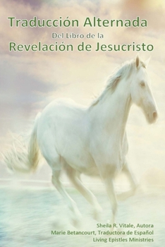 Paperback Traduccion Alternada del Libro de Revelacion de Jesucristo [Spanish] Book
