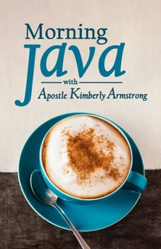 Paperback Morning Java with Apostle Kimberly Armstrong Book