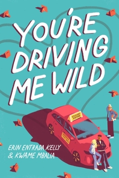 You're Driving Me Wild: A Novel