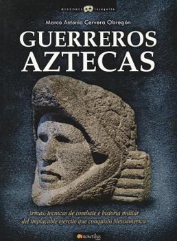 Paperback Guerreros Aztecas [Spanish] Book