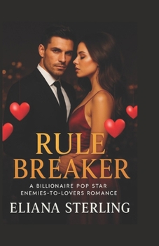 Paperback Rule Breaker: A Billionaire Pop Star Enemies-to-Lovers Romance Book