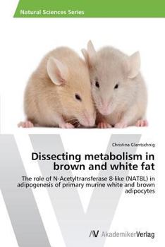 Paperback Dissecting metabolism in brown and white fat Book