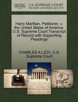 Paperback Harry Marifian, Petitioner, V. the United States of America. U.S. Supreme Court Transcript of Record with Supporting Pleadings Book