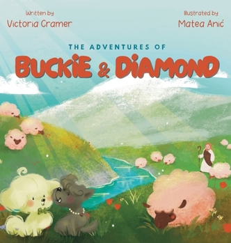 Hardcover The Adventures of Buckie & Diamond: God is my Shepherd Book