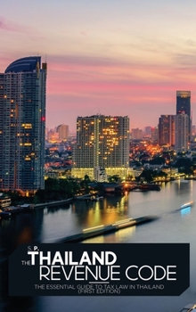 The Thailand Revenue Code: The essential guide to tax law in Thailand