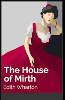 The House of Mirth Illustrated