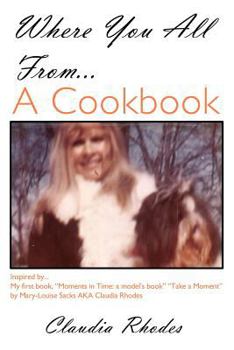 Paperback Where You All From... a Cookbook Book