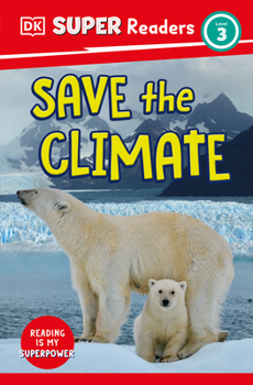 Hardcover DK Super Readers Level 3 Save the Climate Book