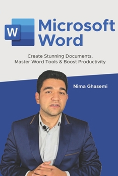 Paperback Microsoft Word: Create Stunning Documents, Master Word Tools & Boost Productivity Book