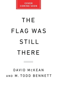Hardcover The Flag Was Still There: A History of the American Experiment in Five Anniversaries Book