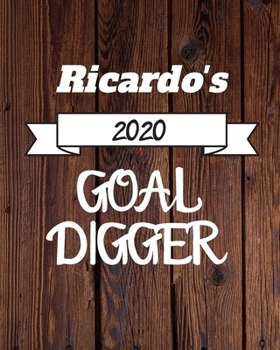 Paperback Ricardo's 2020 Goal Digger: 2020 New Year Planner Goal Journal Gift for Ricardo / Notebook / Diary / Unique Greeting Card Alternative Book