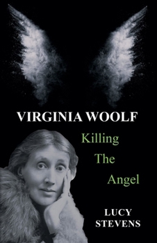 Paperback Virginia Woolf: Killing the Angel Book