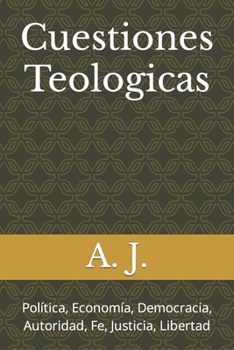 Paperback Cuestiones Teologicas: Política, Economía, Democracia, Autoridad, Fe, Justicia, Libertad [Spanish] Book