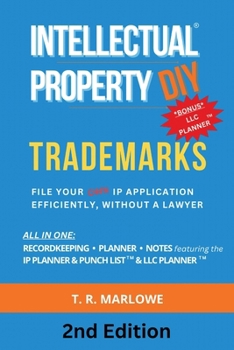 Paperback Intellectual Property DIY Trademarks: File Your Own IP Application Efficiently, Without A Lawyer Book