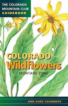 Paperback Colorado Wildflowers: Montane Zone Book