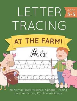 Paperback Letter Tracing at the Farm!: An Animal-Filled Preschool Alphabet Tracing and Handwriting Practice Workbook Book