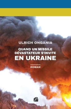 Paperback Quand un missile dévastateur s'invite en Ukraine [French] Book