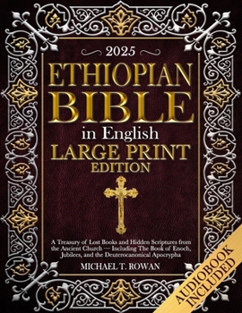 Paperback Ethiopian Bible in English Large Print Edition: A Treasury of Lost Books and Hidden Scriptures from the Ancient Church - Including The Book of Enoch, Book