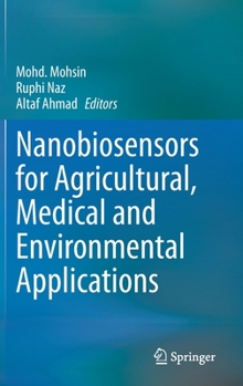 Hardcover Nanobiosensors for Agricultural, Medical and Environmental Applications Book