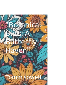 Paperback "Botanical Bliss: A Butterfly Haven" Book