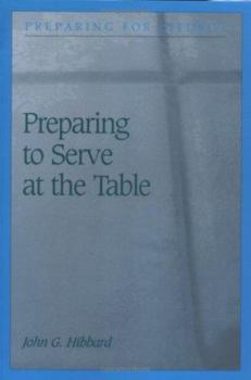 Preparing to Serve at the Table (Preparing for Liturgy)