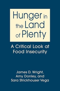 Hardcover Hunger in the Land of Plenty: A Critical Look at Food Insecurity Book