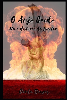 Paperback O Anjo Caído: Uma História de Lúcifer [Portuguese] Book