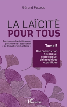 La laïcité pour tous: Tome 2 : Le corpus juridique général (French Edition)