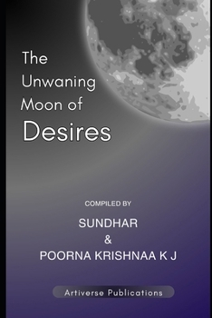 Paperback The Unwaning Moon of Desires Book