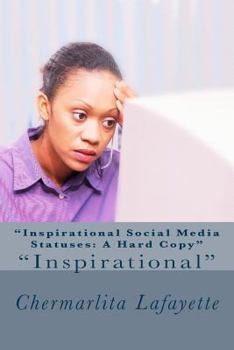 Paperback "Inspirational Social Media Statuses: A Hard Copy" Volume One Book