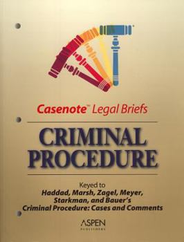 Paperback Criminal Procedure: Keyed to Haddad, Marsh, Zagel, Meyer, Starkman, and Bauer's Criminal Procedure: Cases and Comments, Sixth Edition Book